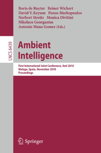 Ambient Intelligence: First International Joint Conference, AmI 2010, Málaga, Spain, November 10-12, 2010, Proceedings: 6439 (Lecture Notes in Computer Science)