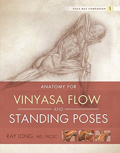 Anatomy for Vinyasa Flow and Standing Poses: Yoga Mat Companion 1 (English Edition)