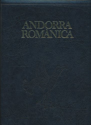 Andorra romànica (Col¨lecció de monografies del Patrimoni Artístic Nacional)