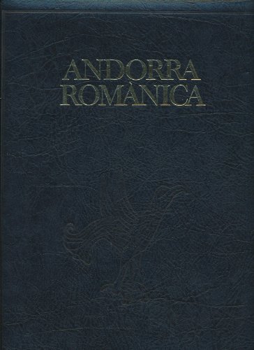 Andorra romànica (Col¨lecció de monografies del Patrimoni Artístic Nacional)