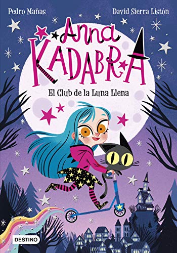Anna Kadabra. El Club de la Luna Llena Anna Kadabra. El Club de la Luna Llena