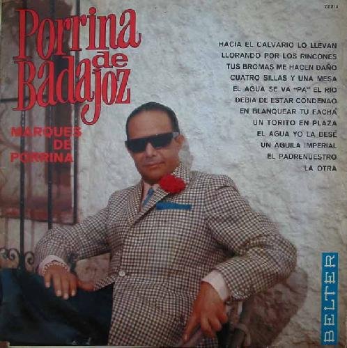 Antiguo vinilo - Old Vinyl .- PORRINA DE BADAJOZ (MARQUÉS DE PORRINA).