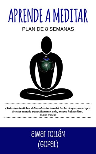 APRENDE A MEDITAR: Plan de 8 semanas