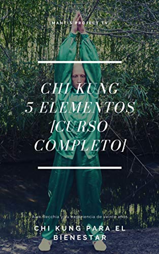 Aprende el Chi Kung de los 5 Elementos (Qi Gong per la Salute)