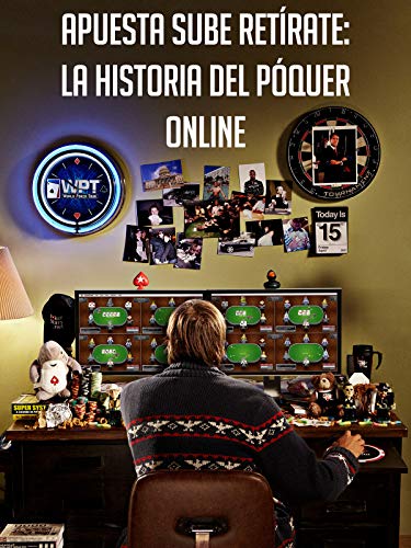 Apuesta Sube Retírate: La Historia del Póquer Online Apuesta Sube Retírate: La Historia del Póquer Online