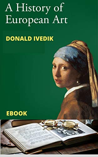 ARTISTIC APPROACHES TO A EUROPEAN HISTORY AND ART: ARTISTIC APPROACHES TO A EUROPEAN HISTORY AND ART (English Edition)