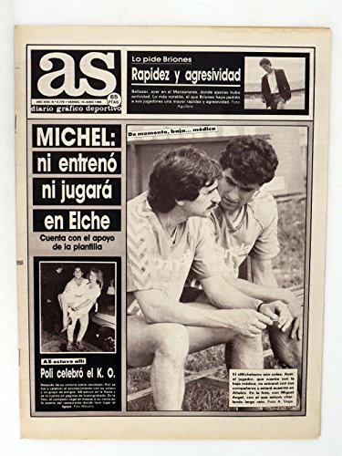 AS DIARIO DEPORTIVO 6779. Michel: Ni Entreno Ni Jugara En Elche. 16 Junio, 1989. As. Michel: Ni Entreno Ni Jugara En Elche. 16 Junio, 1989