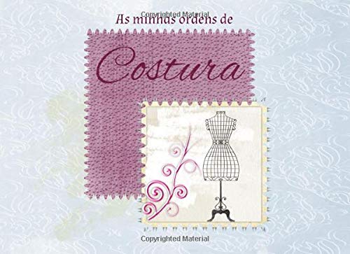 As Minhas Ordens de Costura: Organizador de ordens de costura | Registo de ordens As Minhas Ordens de Costura: Organizador de ordens de costura | Registo de ordens