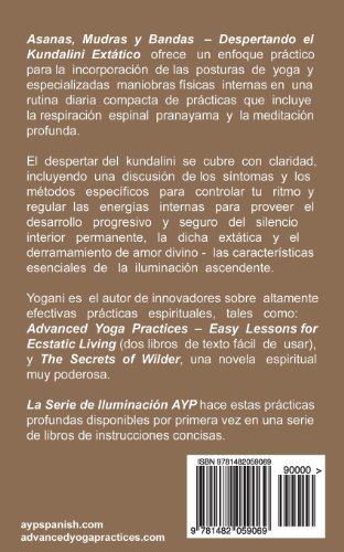 Asanas, Mudras y Bandhas - Despertando el Kundalini Extático: (La Serie de Iluminación AYP)