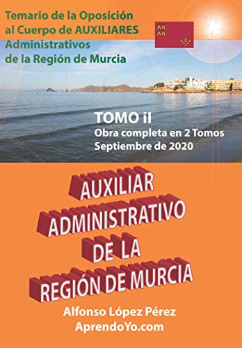 AUXILIAR ADMINISTRATIVO DE LA REGIÓN DE MURCIA - TOMO 2: Temario de oposiciones 2020