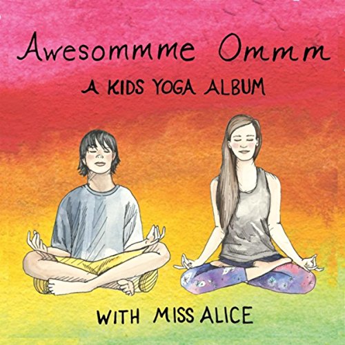 Awesommme Ommm: A Kids Yoga Album Awesommme Ommm: A Kids Yoga Album