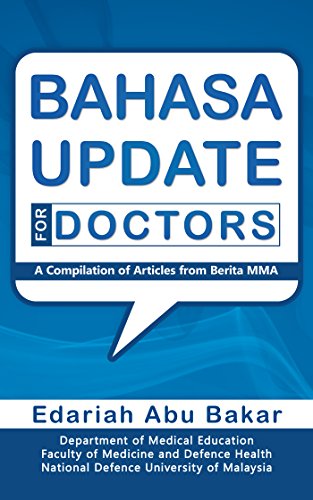 Bahasa Update for Doctors: A Compilation of Articles from Berita Mma (English Edition) Bahasa Update for Doctors: A Compilation of Articles from Berita Mma (English Edition)