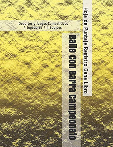 Baile Con Barra Campeonato - Deportes y Juegos Competitivos - 4 Jugadores / 4 Equipos - Hoja de Puntaje Registro Gana Libro