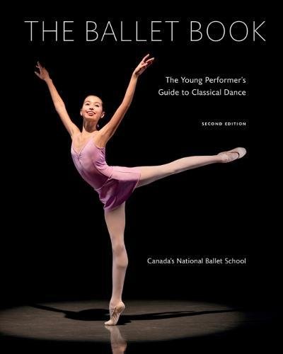 Ballet Book: The Young Performer's Guide to Classical Dance