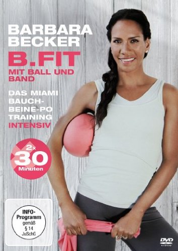 Barbara Becker - B.fit mit Ball und Band: Das Miami Bauch-Beine-Po Training intensiv [Alemania] [DVD]