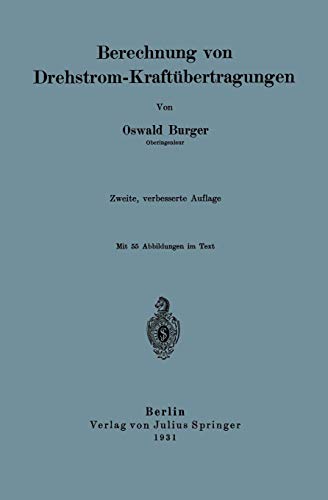 Berechnung von Drehstrom-Kraftübertragungen Berechnung von Drehstrom-Kraftübertragungen
