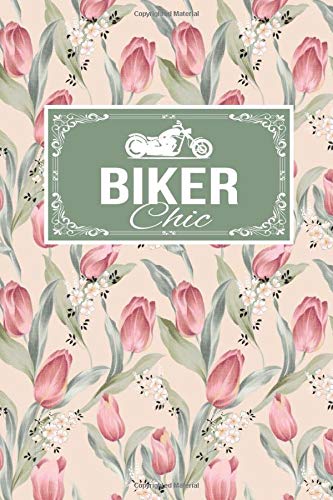 Biker Chic: Gift Lined Journal Notebook To Write In Biker Chic: Gift Lined Journal Notebook To Write In