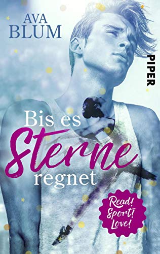 Bis es Sterne regnet (Read! Sport! Love!): Roman (German Edition)