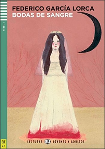 Bodas de sangre. Con espansione online (Lecturas jovenes y adultos): Bodas de sangre + downloadable audio Bodas de sangre. Con espansione online (Lecturas jovenes y adultos): Bodas de sangre + downloadable audio