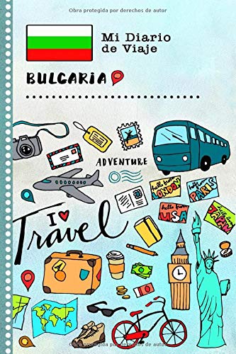 Bulgaria Diario de Viaje: Libro de Registro de Viajes Guiado Infantil - Cuaderno de Recuerdos de Actividades en Vacaciones para Escribir, Dibujar, Afirmaciones de Gratitud para Niños y Niñas