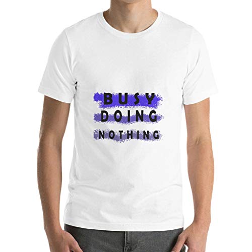 Busy Doing Nothing - Camiseta de algodón para hombre blanco XXL