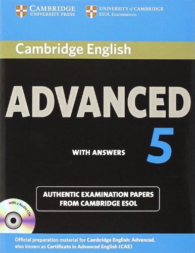 Cambridge English Advanced 5 Self-study Pack (Student's Book with Answers and Audio CDs (2)): Authentic Examination Papers from Cambridge ESOL (CAE Practice Tests) Cambridge English Advanced 5 Self-study Pack (Student's Book with Answers and Audio CDs (2)): Authentic Examination Papers from Cambridge ESOL (CAE Practice Tests)