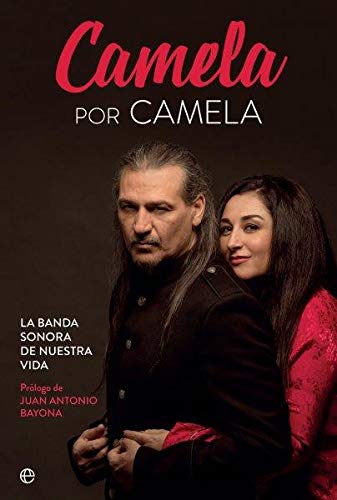 Camela por camela: La banda sonora de nuestra vida (Fuera de colección) Camela por camela: La banda sonora de nuestra vida (Fuera de colección)