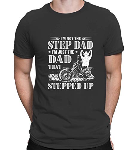 Camisetas para hombre con texto en inglés "I'm Not The Step Dad I'm Just The Dad That Stepped Up de manga corta para regalos Negro Negro ( 4XL