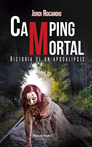 Camping mortal: Historia de un apocalipsis