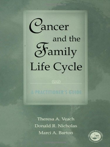 Cancer and the Family Life Cycle: A Practitioner's Guide