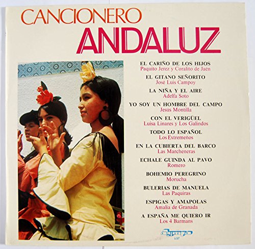 Cancionero Andaluz. Paquito Jerez, Adelfa Soto, Jesús Montilla, Luisa Linares, Morucha, Los 4 Barmans...