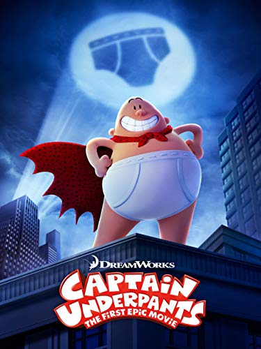 Captain Underpants: The First Epic Movie Captain Underpants: The First Epic Movie
