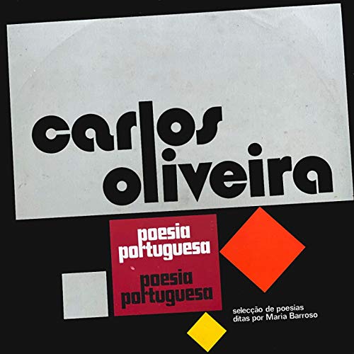 Carlos de Oliveira - 1ª Parte (Infancia / Inverno / Capricho / A Gomes Leal / Pesadelo / O Fundo das Águas / A Estrela / Vento / Enigma / Look Back In Anger / Casa)
