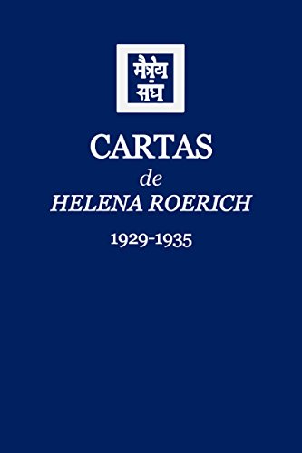 Cartas de Helena Roerich I: 1929-1935 Cartas de Helena Roerich I: 1929-1935