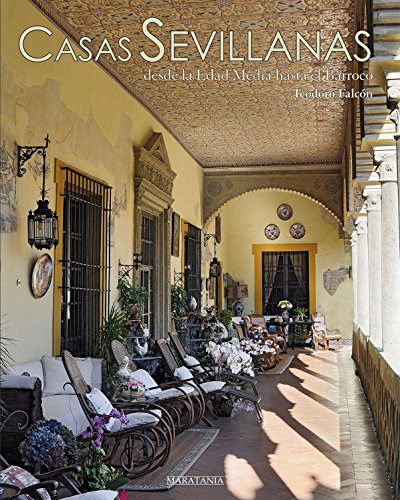 Casas Sevillanas Desde La Edad Media Has Casas Sevillanas Desde La Edad Media Has