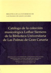 Catálogo de la colección musicológica Lothar Siemens de la biblioteca Universitaria de Las Palmas de Gran Canaria: 2