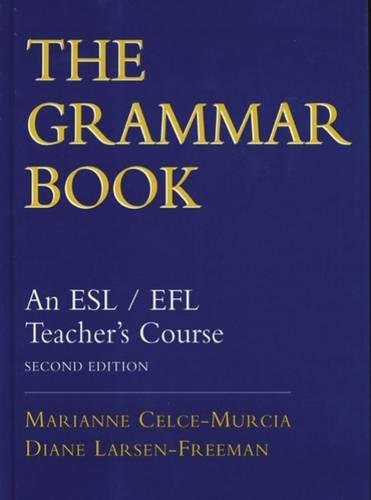Celce-Murcia, M: Grammar Book: ESL/EFL Teacher's Course
