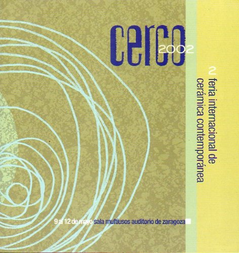 CERCO 2002. Feria Internacional de Cerámic Contemporánea. Sala Multiusos Auditorio de Zaragoza. 9 al 12 de Mayo.
