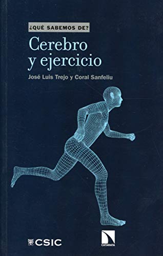 Cerebro y ejercicio: 114 (Qué sabemos de) Cerebro y ejercicio: 114 (Qué sabemos de)