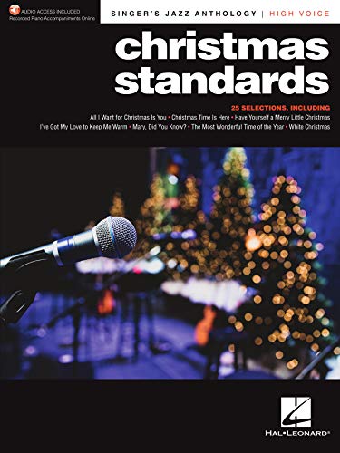 Christmas Standards: Singer's Jazz Anthology - High Voice: Singer's Jazz Anthology - High Voice with Recorded Piano Accompaniments Online (English Edition) Christmas Standards: Singer's Jazz Anthology - High Voice: Singer's Jazz Anthology - High Voice with Recorded Piano Accompaniments Online (English Edition)