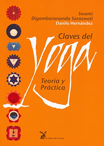 Claves del yoga. Teoría y práctica Claves del yoga. Teoría y práctica
