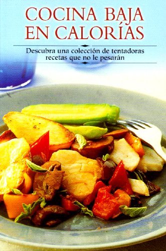Cocina baja en calorias (Cocina Paso a Paso/Cooking Step by Step (Spanish)) Cocina baja en calorias (Cocina Paso a Paso/Cooking Step by Step (Spanish))