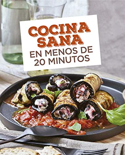 Cocina sana en menos de 20 minutos (PRACTICA)