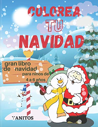 colorea tu navidad, gran libro de navidad para niños de 4 a 6 años