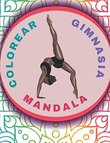 Colorear Gimnasia Mandala: Libro Para Colorear Mandala Gimnasia | Libro De Gimnasia Para Mujeres | Idea De Regalo Para Niños Y Adolescentes | Dibujos ... - Gimnasia Ritmica | Coloración Antiestrés.