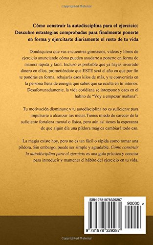 Cómo construir la autodisciplina para el ejercicio: Técnicas y estrategias prácticas para desarrollar el hábito del ejercicio de por vida Cómo construir la autodisciplina para el ejercicio: Técnicas y estrategias prácticas para desarrollar el hábito del ejercicio de por vida