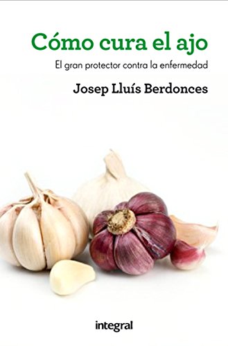 Cómo cura el ajo (SALUD) Cómo cura el ajo (SALUD)