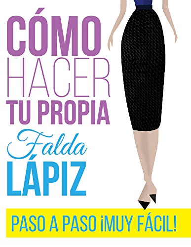 Como hacer tu falda lápiz: Falda en sencillos pasos Como hacer tu falda lápiz: Falda en sencillos pasos