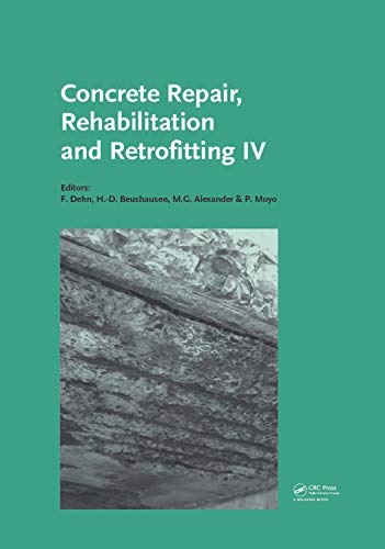 Concrete Repair, Rehabilitation and Retrofitting IV: Proceedings of the 4th International Conference on Concrete Repair, Rehabilitation and Retrofitting ... 2015, Leipzig, Germany (English Edition)