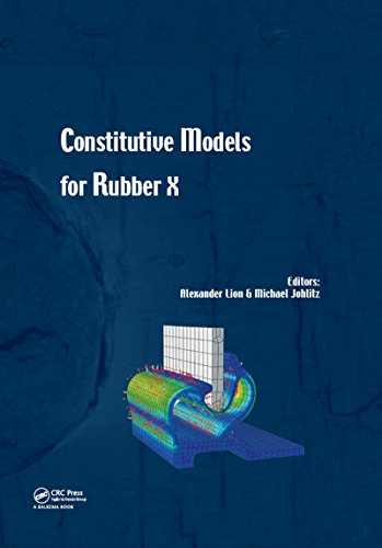 Constitutive Models for Rubber X: Proceedings of the European Conference on Constitutive Models for Rubbers X (Munich, Germany, 28-31 August 2017) (English Edition) Constitutive Models for Rubber X: Proceedings of the European Conference on Constitutive Models for Rubbers X (Munich, Germany, 28-31 August 2017) (English Edition)